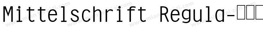 Mittelschrift Regula字体转换